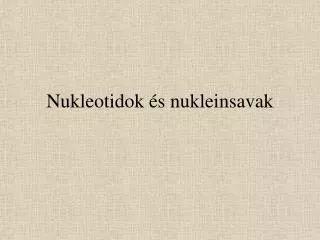 nukleotidok s nukleinsavak