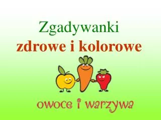 zgadywanki zdrowe i kolorowe