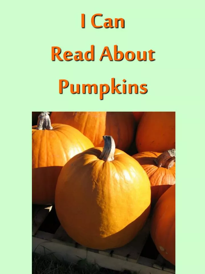 i can read about pumpkins