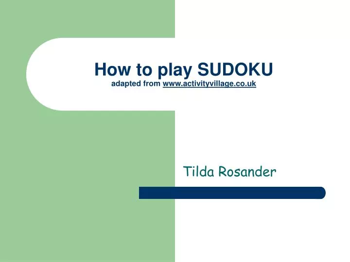 how to play sudoku adapted from www activityvillage co uk