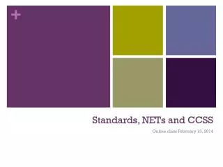 Standards, NETs and CCSS