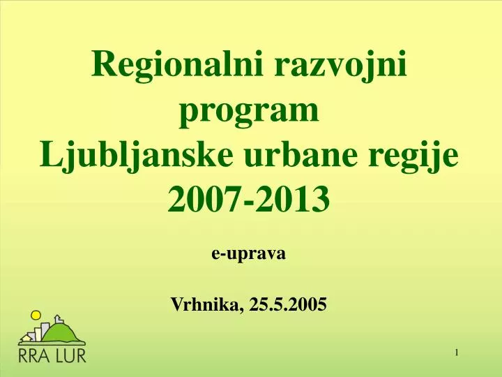 regionalni razvojni program ljubljanske urbane regije 2007 2013