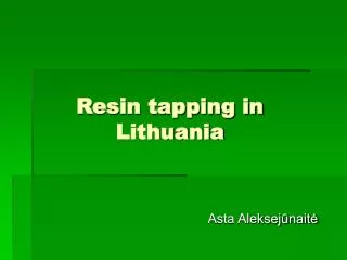 Resin tapping in Lithuania