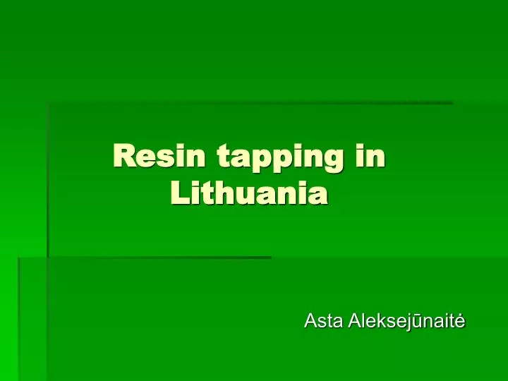 resin tapping in lithuania