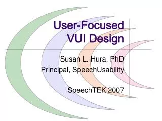 User-Focused VUI Design