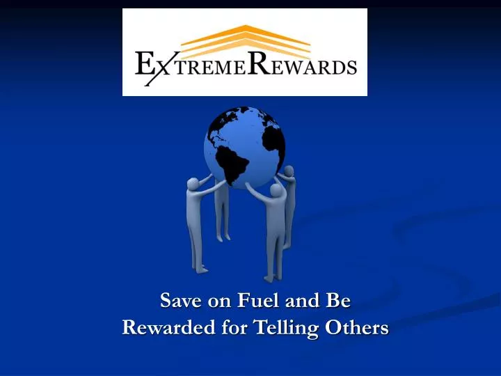 save on fuel and be rewarded for telling others