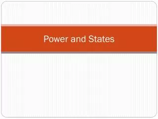Power and States