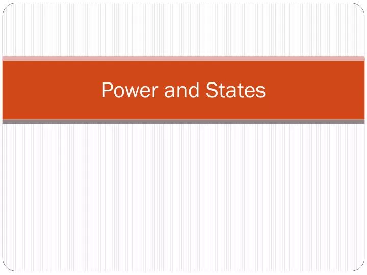 power and states