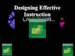 Designing Effective Instruction - slide 1