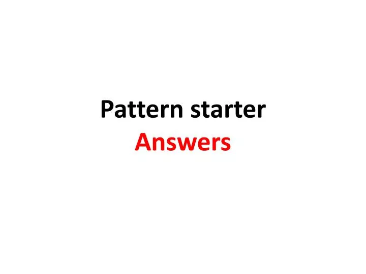 pattern starter answers