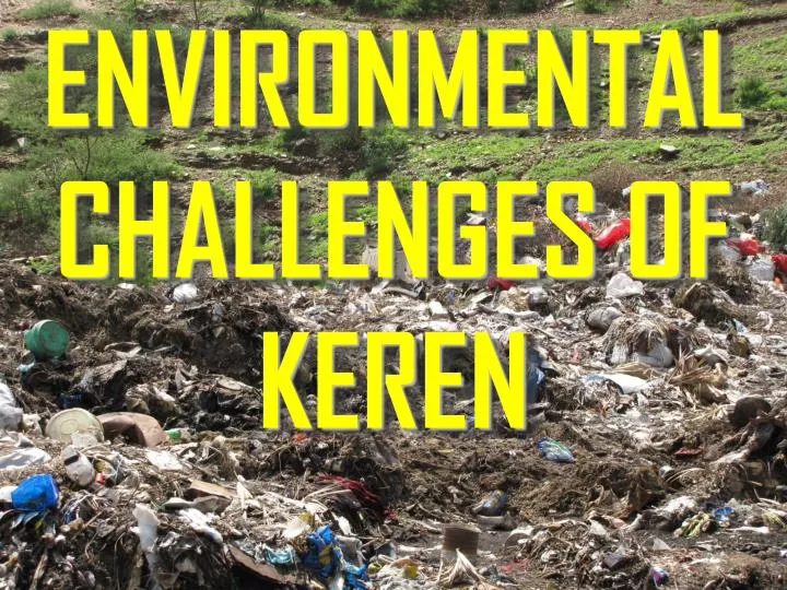 environmental challenges of keren