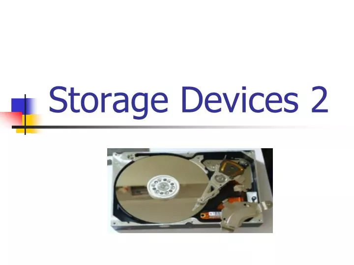 storage devices 2