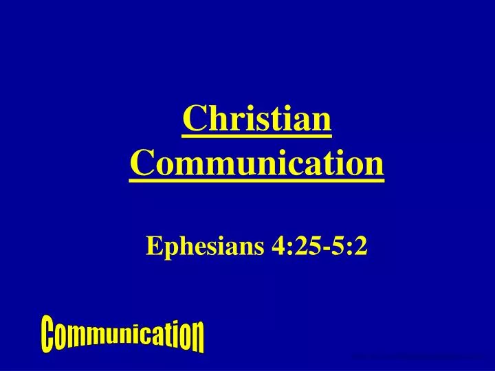 christian communication ephesians 4 25 5 2