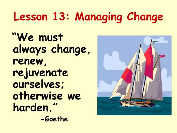 lesson 13 managing change