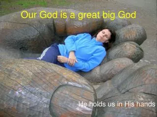Our God is a great big God
