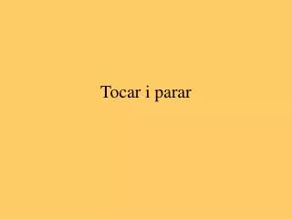 tocar i parar