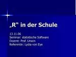 „ R“ in der Schule - slide 1