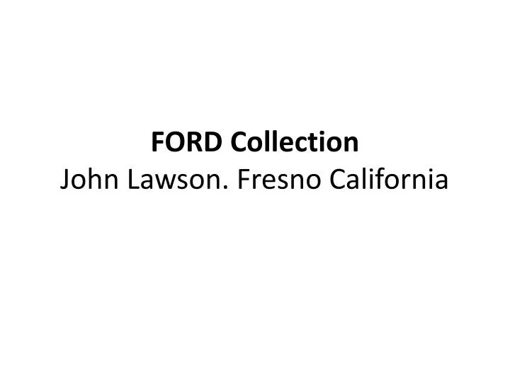 ford collection john lawson fresno california