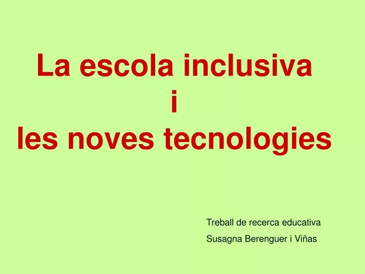 la escola inclusiva i les noves tecnologies