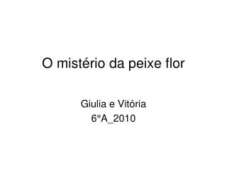 o mist rio da peixe flor
