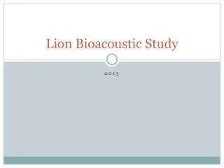 Lion Bioacoustic Study