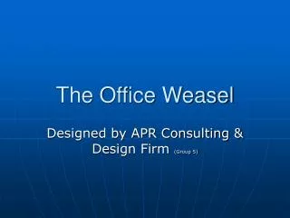 The Office Weasel