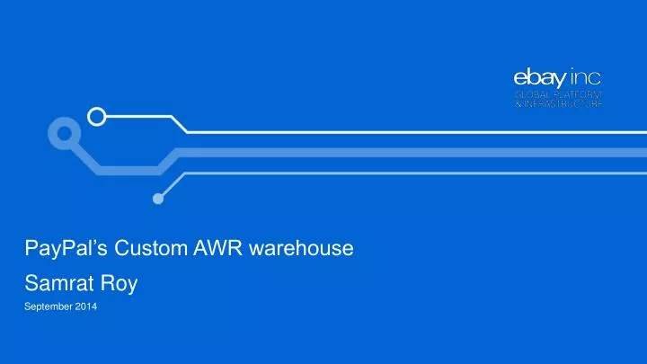 paypal s custom awr warehouse samrat roy