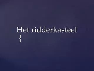 het ridderkasteel