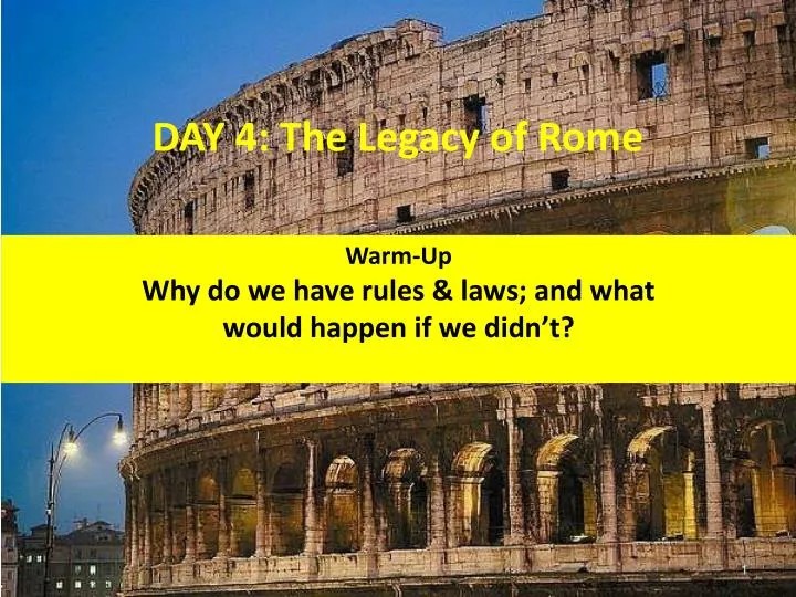 day 4 the legacy of rome