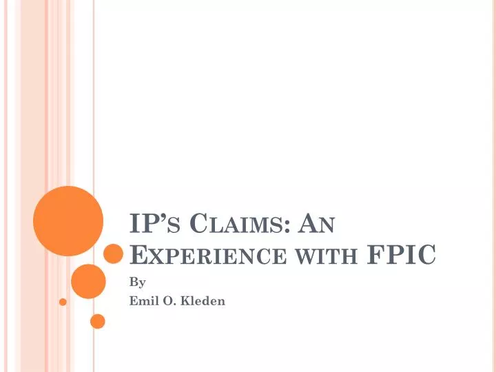 ip s claims an experience with fpic