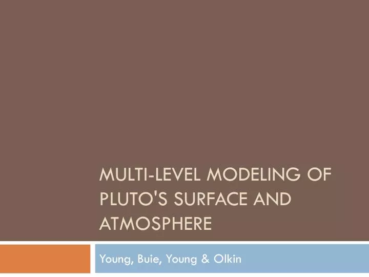 multi level modeling of pluto s surface and atmosphere