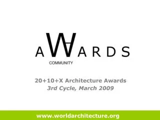 20+10+X Architecture Awards 3rd Cycle, March 2009