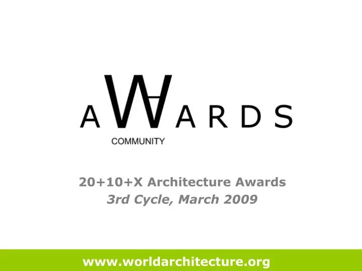 20 10 x architecture awards 3rd cycle march 2009