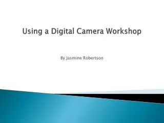Using a Digital Camera Workshop