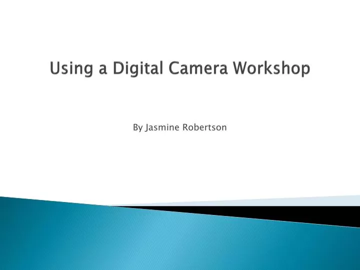using a digital camera workshop