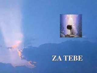 za tebe