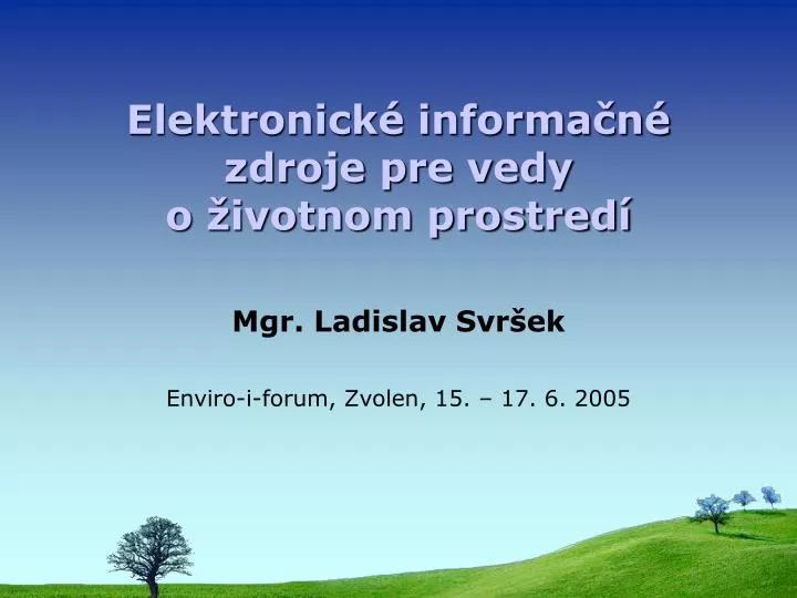 elektronick informa n zdroje pre vedy o ivotnom prostred