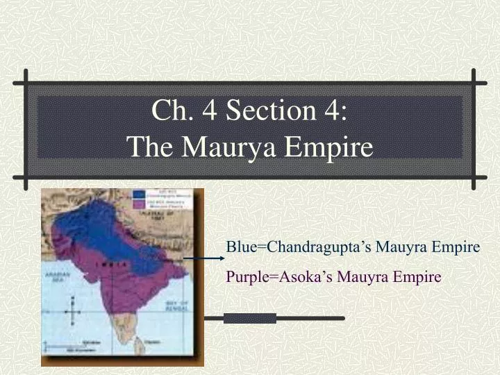 ch 4 section 4 the maurya empire