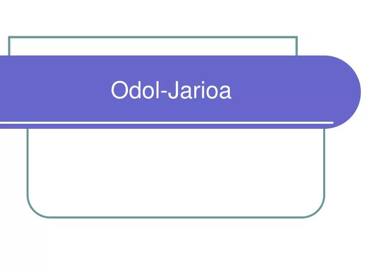 odol jarioa