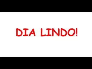 dia lindo