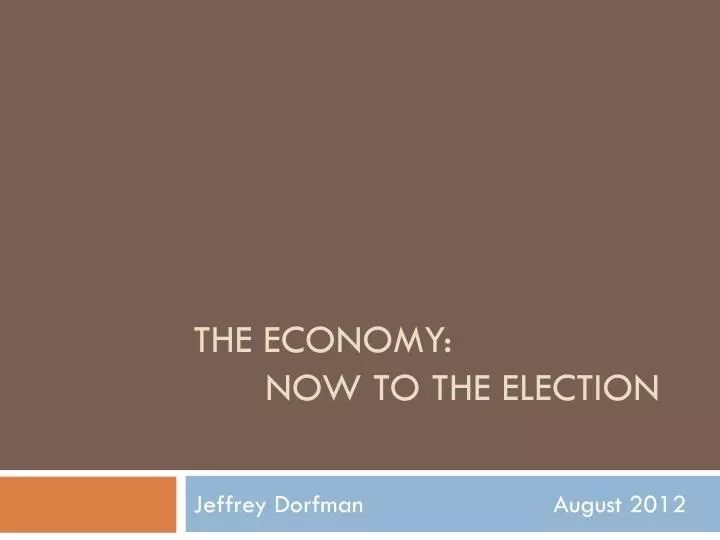 the economy now to the election