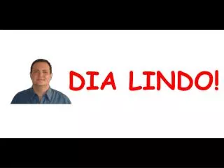 dia lindo