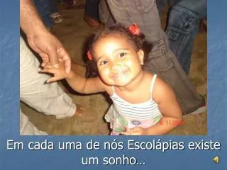 em cada uma de n s escol pias existe um sonho