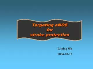 Targeting eNOS for stroke protection