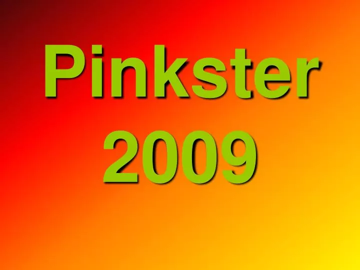 pinkster 2009
