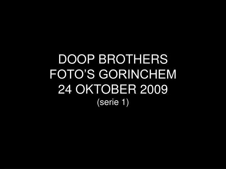 doop brothers foto s gorinchem 24 oktober 2009 serie 1