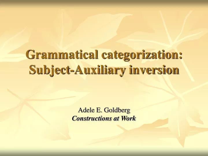 grammatical categorization subject auxiliary inversion