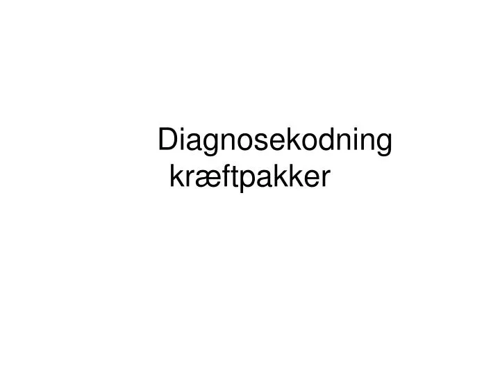diagnosekodning kr ftpakker