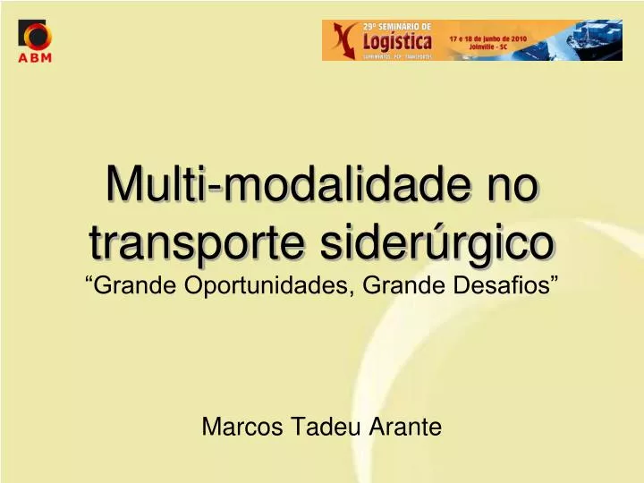 multi modalidade no transporte sider rgico grande oportunidades grande desafios