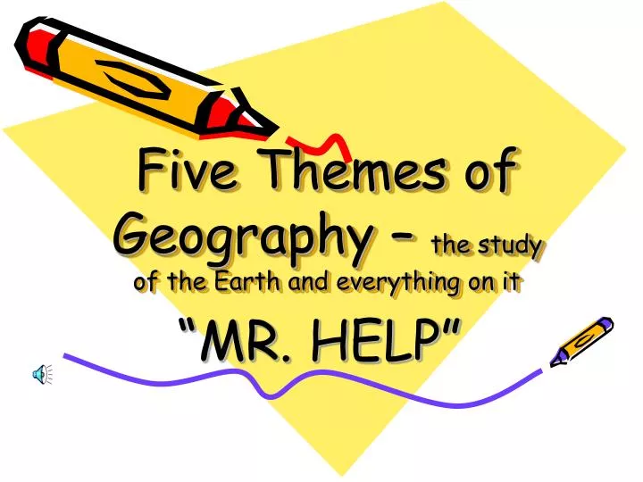 five themes of geography the study of the earth and everything on it